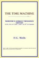 The Time Machine (webster's German Thesaurus Edition) di Icon Reference edito da Icon Health