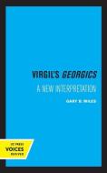 Virgil's Georgics di Gary B. Miles edito da University Of California Press
