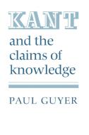 Kant and the Claims of Knowledge di Paul Guyer edito da Cambridge University Press