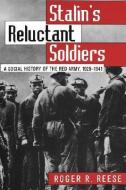 Reese, R:  Stalin's Reluctant Soldiers di Roger R. Reese edito da University Press of Kansas
