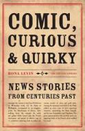 Comic, Curious And Quirky di Rona F. Levin edito da The British Library Publishing Division