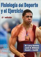 Fisiologia del Deporte y el Ejercicio di W. Larry Kenney, Jack H. Wilmore, David L. Costill, Jack Wilmore, David Costill edito da Human Kinetics Publishers