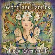 Woodland Faeries Calendar 2018 di Linda Ravenscroft, Llewellyn edito da Llewellyn Publications,u.s.