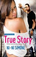True Story di Ni-Ni Simone edito da Kensington Publishing