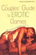 The Couple\'s Guide To Erotic Games di Gerald Schoenewolf edito da Citadel Press Inc.,u.s.
