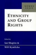 Ethnicity and Group Rights di Will Kymlicka edito da NYU Press