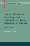 Linear Differential Equations and Group Theory from Riemann to Poincare di Jeremy J. Gray edito da Springer Basel AG