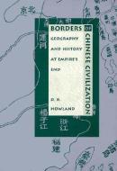 Borders Of Chinese Civilization di D.R. Howland edito da Duke University Press