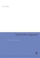 School Development: Theories & Strategies di Per Dalin edito da CONTINNUUM 3PL