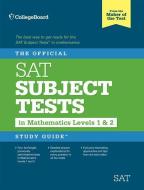 The Official SAT Subject Tests in Mathematics Levels 1 & 2 Study Guide di College Board edito da College Board