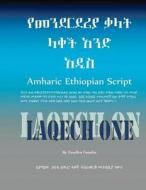 Amharic Ethiopian Script New Edition: Laqech New Edition di Zewditu Fesseha, Fesseha edito da Zewditu Fesseha
