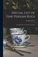 Special List of Fine Persian Rugs: in Carpet Sizes Over Ten Feet in Length. edito da LIGHTNING SOURCE INC