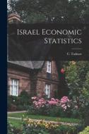 Israel Economic Statistics di C. Tadmor edito da LIGHTNING SOURCE INC
