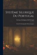 Système Silurique Du Portugal: Étude De Stratigraphie Paléontologique edito da LEGARE STREET PR