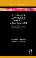 Sustainable Community Movement Organizations edito da Taylor & Francis Ltd