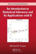 An Introduction To Statistical Inference And Its Applications With R di Michael W. Trosset edito da Taylor & Francis Ltd