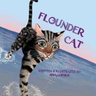 Flounder Cat di Nina Leipold edito da LIGHTNING SOURCE INC