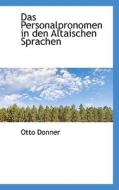 Das Personalpronomen In Den Altaischen Sprachen di Otto Donner edito da Bibliolife