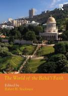 The World Of The Baha'i Faith edito da Taylor & Francis Ltd