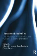 Science and Football VII di Hiroyuki Nunome edito da Taylor & Francis Ltd