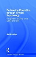 Rethinking Education through Critical Psychology di Gail (Education and Social Research Institute Davidge edito da Taylor & Francis Ltd