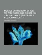 Morals On The Book Of Job, Tr. With Note di General Books edito da Rarebooksclub.com