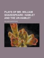 Plays of Mr. William Shakespeare di William Shakespeare edito da Rarebooksclub.com