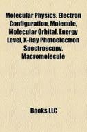 Molecular physics di Books Llc edito da Books LLC, Reference Series
