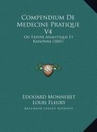 Compendium de Medecine Pratique V4: Ou Expose Analytique Et Raisonne (1841) di Edouard Monneret, Louis Fleury edito da Kessinger Publishing
