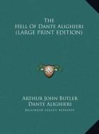 The Hell of Dante Alighieri di Dante Alighieri edito da Kessinger Publishing