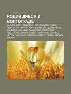 Rodivshiesya V Volgograde: Maluev, Boris di Istochnik Wikipedia edito da Books LLC, Wiki Series