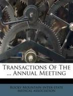 Transactions of the ... Annual Meeting edito da Nabu Press