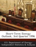 Short-term Energy Outlook, 3rd Quarter 1996 edito da Bibliogov