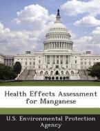 Health Effects Assessment For Manganese edito da Bibliogov