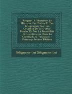Rapport a Monsieur Le Ministre Des Postes Et Des Telegraphes Sur Les Origines de La Gutta-Percha Et Sur La Possibilite de L'Acclimater Dans La Cochinc di Selignann-Lui Selignann-Lui edito da Nabu Press