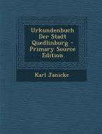 Urkundenbuch Der Stadt Quedlinburg di Karl Janicke edito da Nabu Press