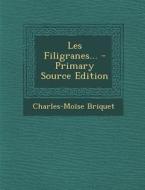 Les Filigranes... di Charles Moise Briquet edito da Nabu Press