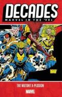 Decades: Marvel In The 90s - The Mutant X-plosion di Alan Davis, Larry Hama, Peter David edito da Marvel Comics