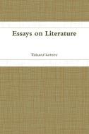 Essays on Literature di Richard Katzev edito da Lulu.com
