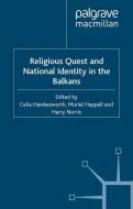 Religious Quest and National Identity in the Balkans di Celia Hawkesworth, Muriel Heppell, Harry Norris edito da Palgrave Macmillan UK