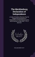 The Mecklenburg Declaration Of Independence di William Henry Hoyt edito da Palala Press