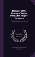 Memoirs Of The History Of France During The Reign Of Napoleon di Napoleon I, Charles-Tristan Montholon edito da Palala Press