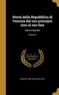 ITA-STORIA DELLA REPUBBLICA DI di Giuseppe 1803-1876 Cappelletti edito da WENTWORTH PR