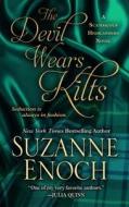 The Devil Wears Kilts di Suzanne Enoch edito da Thorndike Press