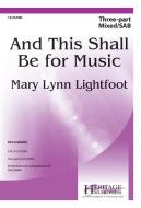 And This Shall Be for Music di Robert Louis Stevenson edito da LORENZ EDUCATIONAL PUBL