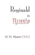 Reginald in Russia di H. H. Munro edito da WAKING LION PR