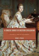 Concise Survey of Western Civilization: Supremacies and Diversities Throughout History di Brian A. Pavlac edito da ROWMAN & LITTLEFIELD