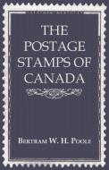 The Postage Stamps of Canada di Bertram W. H. Poole edito da Read Books