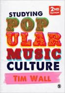 Studying Popular Music Culture di Tim Wall edito da SAGE Publications Ltd