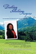 Destiny Solution Prayers: Lord, Make Me Over di Dr Pauline Walley-Daniels edito da AUTHORHOUSE